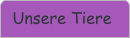 Unsere Tiere